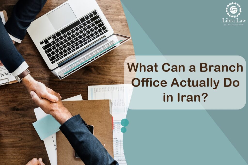 What Purposes Can a Branch Office Serve in Iran?